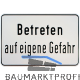 Hinweisschild Betreten auf eigenen Gefahr 300 x 200 mm