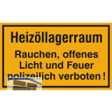 Hinweisschild Heiz�llagerraum Rauchen, offenes Licht und Feuer 250 x 150 mm